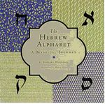 2010_04_The_Hebrew_Alphabet___A_mystical_Journey___Edward_Hoffman