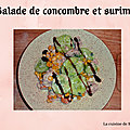 Salade de concombre et <b>surimi</b>