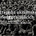 La tragédie de la classe ouvrière ukrainienne (KARMINA) 