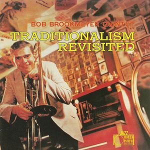 Bob_Brookmeyer_Quintet___1957___Traditionalism_Revisited__Pacific_Jazz_