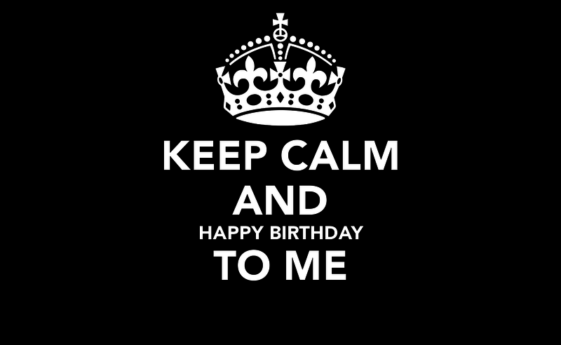 keep-calm-and-happy-birthday-to-me-32