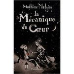 la_m_canique_du_coeur_mathias_malzieu_Les_lectures_de_liliba