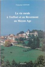 La vie rurale à Treffort et en Revermont au Moyen Age par Françoise Cotton (539x800)
