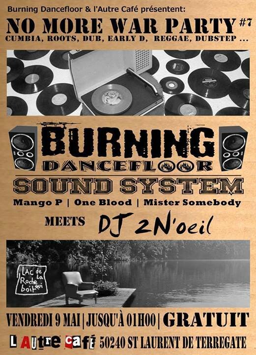 Autre café lac Roche qui boit 9 mai 2014 soirée electro «No more war party #7» avec les DJ Mango P, One Blood, Mister Somedody, 2N'oeil