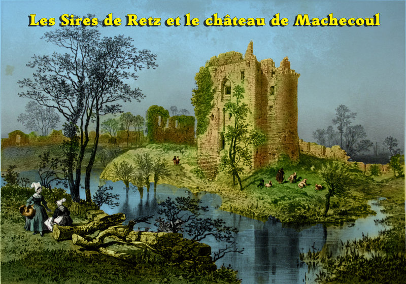 Les Sires de Retz et le château de Machecoul