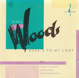Phil_Woods___1988___Here_s_to_my_lady__Chesky_
