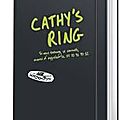 <b>Cathy</b>'<b>s</b> <b>ring</b> ... dernière tome :( 