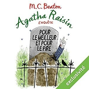 Pour le meilleur et pour le pire Agatha Raisin enquête 5