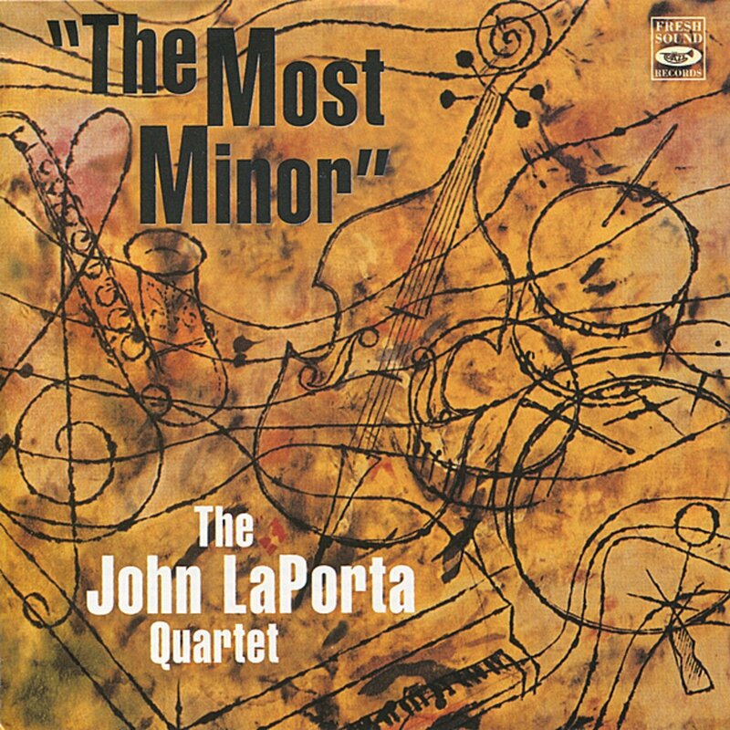 John LaPorta Quartet - 1958 - The Most Minor (Fresh Sound)
