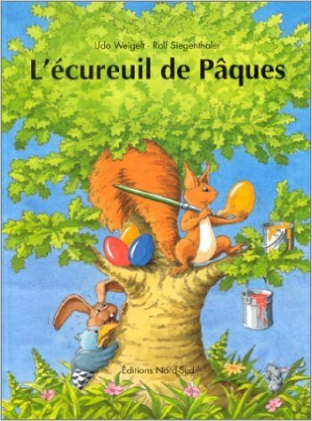 Livre L'écureuil de Pâques Udo Weigelt