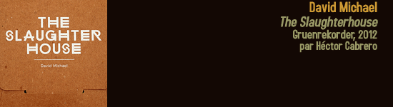 david michael the slaughterhouse le son du grisli