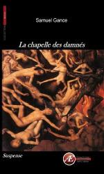 La chapelle des damnés - Samuel Gance Lectures de Liliba