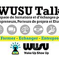 WUSU Talk 04 : L'<b>entrepreneur</b>, un créateur de solutions