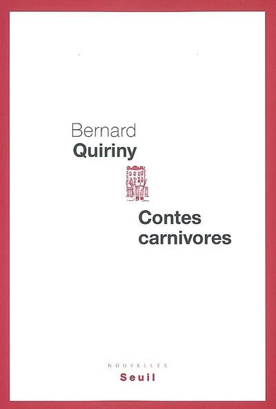 Bernard Queriny - Contes carnivores