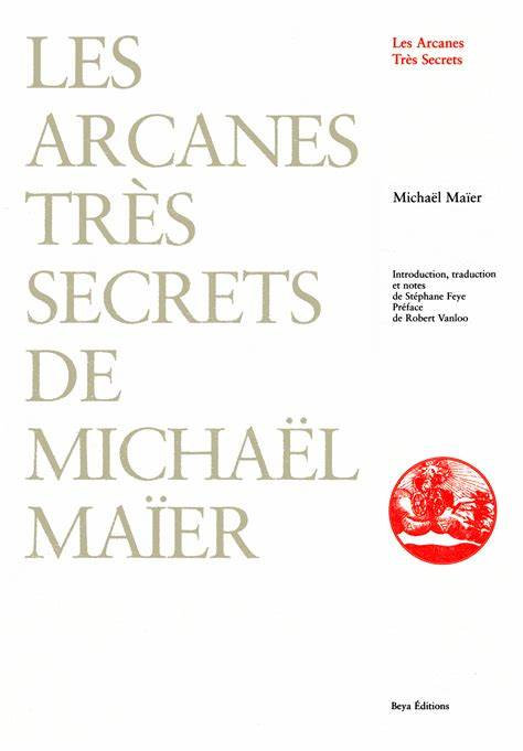 Les arcanes très secrets, de Michaël Maïer