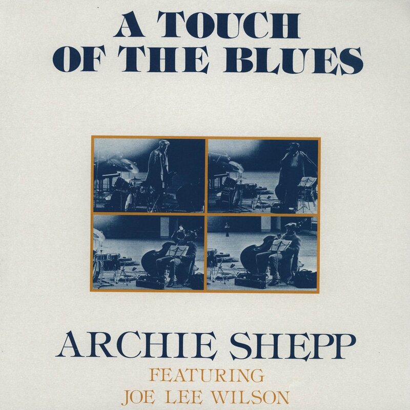 Archie Shepp - 1977 - A Touch Of The Blues (Fluid)