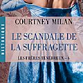 Le scandale de la suffragette ❉❉❉ <b>Courtney</b> <b>Milan</b>