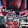 Ebola Syndrome (Le must de la <b>catégorie</b> <b>3</b>)