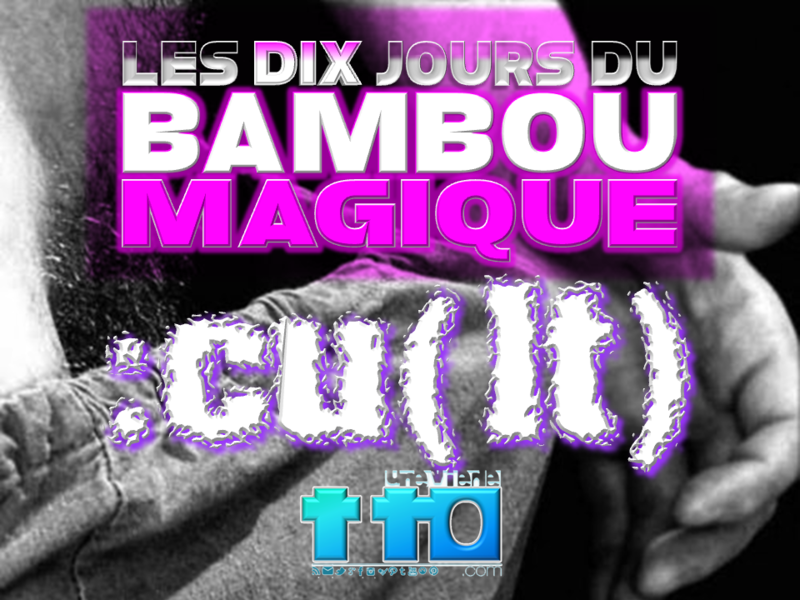 LES 10 JOURS DU BAMBOU MAGIQUE - cu(lt)