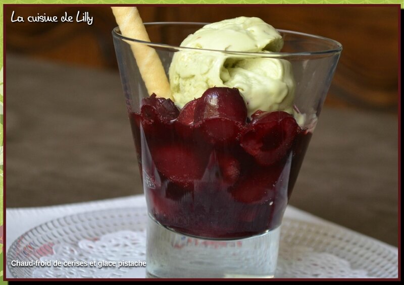 chaud froid de cerises et glace pistache