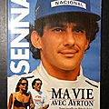 Ma vie avec Ayrton <b>Senna</b> 