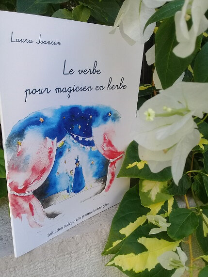Laura Joansen- Le verbe pour magicien en herbe - Initiation ludique à la grammaire française