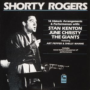 Shorty_Rogers___1950_51___14_Historic_Arrangements___Performances_with_Stan_Kenton__June_Christy_and_The_Giants__Pausa_