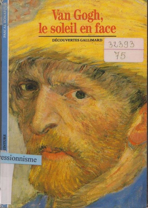 Van Gogh - Le Soleil en Face - Gallimard
