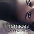 Prémices, <b>Sophie</b> <b>Jordan</b>