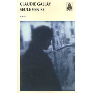 Seule_Venise_Claudie_Gallay_Lectures_de_Liliba