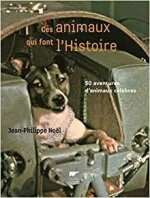 Ces animaux qui font l'Histoire