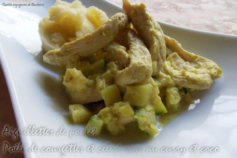 aiguillettes de poulet poêlé de courgettes et cèleri rave au curry et coco