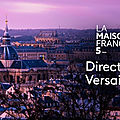 La Maison <b>France</b> <b>5</b>, direction Versailles