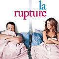 La Rupture est un film comique sorti en 2006
