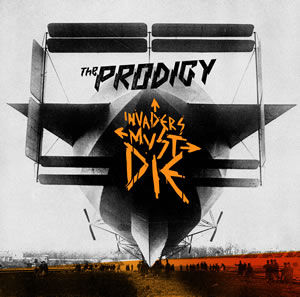 THE_PRODIGY___invaders_must_die