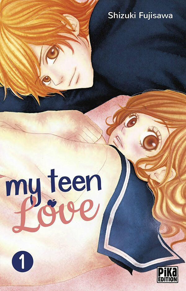 My teen love, tome 01, Shizuki Fujisawa shôjo Pika édition
