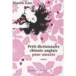 Petit dictionnaire chinois anglais pour amants Lectures de Liliba