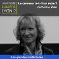 Conférence Université de Lyon: Le cerveau a-t-il un <b>sexe</b>?
