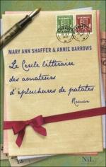 Mary Ann Shaffer et Annie Barrows - Le Cercle littéraire des amateurs d'épluchures de patates