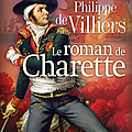 Actualité de Philippe de <b>Villiers</b> et de son Roman de Charette
