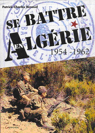 Se_battre_en_Alg_rie_1954_1962