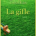 La gifle de Christos Tsiolkas