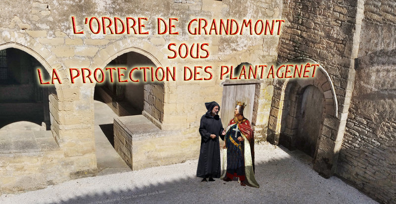 L’Ordre de Grandmont sous la protection des Plantagenêt