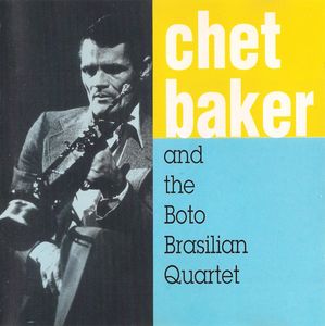 Chet_Baker_and_the_Boto_Brasilian_Quartet___1980___Chet_Baker_and_the_Boto_Brasilian_Quartet__Dreyfus_