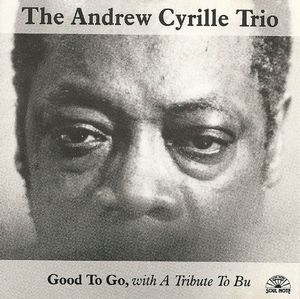 Andrew Cyrille Trio - 1995 - Good To Go, with A Tribute To Bu (Soul Note)