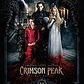 Crimson Peak de Guillermo del Toro avec Tom Hiddleston, <b>Mia</b> <b>Wasikowska</b>, Jessica Chastain, Charlie Hunnam