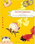 2010_08_Five_fold_happiness___Chinese_concepts_of_luck_prosperity_longevity_happiness_and_wealth