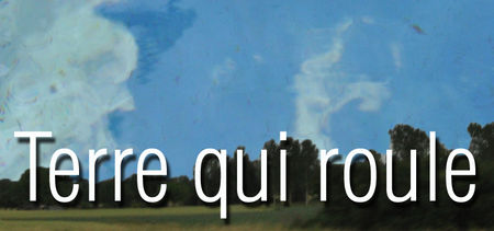 titre_terre_qui_roule_