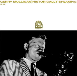 Gerry_Mulligan___1951___Historically_Speaking__Prestige_