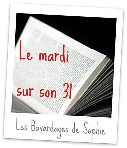 Mardi sur son 31-Sophie